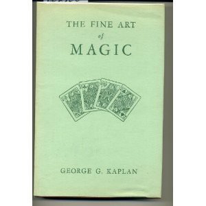 George Kaplan - The Fine Art of Magic