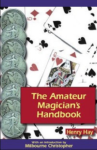 Henry Hay - The Amateur Magicians Handbook