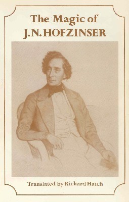 Johann Nepomuk Hofzinser - The Magic of JN Hofzinser