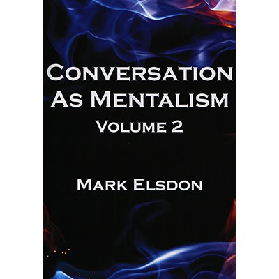 Mark Elsdon - Conversation As Mentalism Vol 2