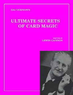 Dai Vernon - Ultimate Secrets of Card Magic