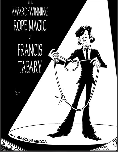Francis Tabary - The Award - Winning Rope Magic