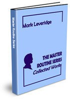 Mark Leveridge - The Master Routine Series - Collected Works