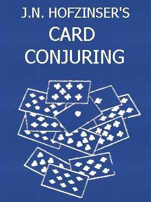 (image for) Johann Nepomuk Hofzinser - Hofzinser's Card Conjuring