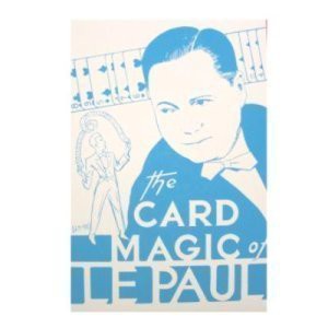 Paul LePaul - Card Magic of LePaul