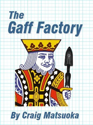 Craig Matsuoka - The Gaff Factory