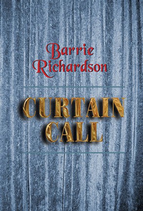 Barrie Richardson - Curtain Call