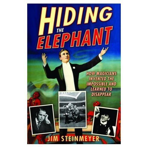 Jim Steinmeyer - Hiding the Elephant