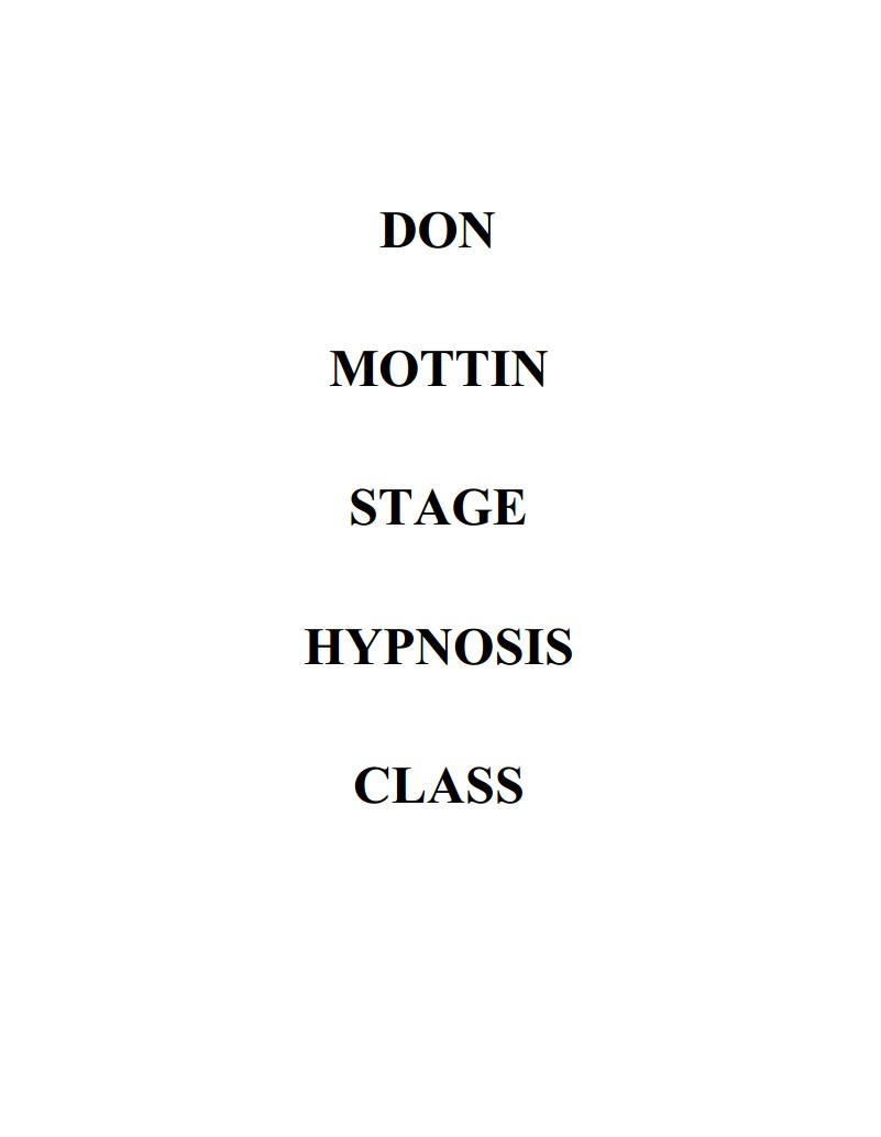 Don Mottin - Stage Hypnosis Class