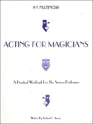 Richard L. Tenace - Acting for Magicians