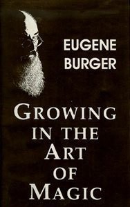 Eugene Burger - Growing In The Art Of Magic