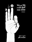 John Wilson - You And Me And The Devil Makes Three Vol 1