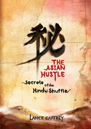 (image for) Lance Caffrey - The Asian Hustle Secrets of the Hindu Shuffle