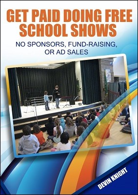 Devin Knight - Get Paid Doing Free School Shows