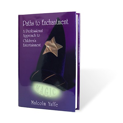 Malcolm Yaffe - Paths to Enchantment