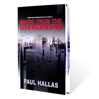 Paul Hallas - Magic from the Overground