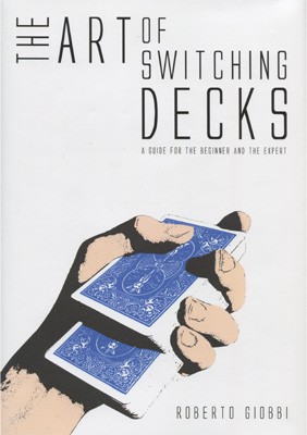 Roberto Giobbi - The Art of Switching Decks (Video+PDF)