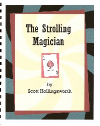 Scott Hollingsworth - The Strolling Magician