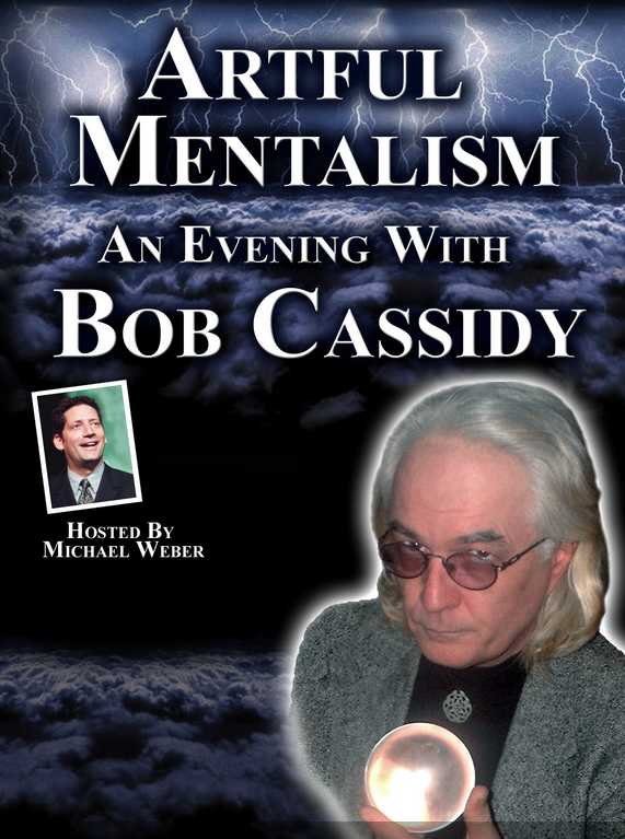 (image for) Bob Cassidy & Michael Weber - Artful Mentalism: An Evening with Bob Cassidy (PDF+Audio)