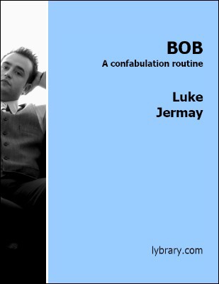 (image for) Luke Jermay - BOB (PDF)