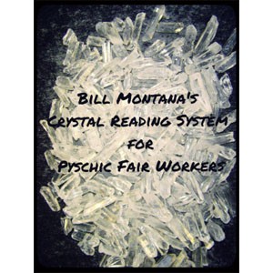 Bill Montana - Crystal Reading System for Psychic Fair Workers