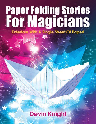 Devin Knight - Paper Folding Stories for Magicians