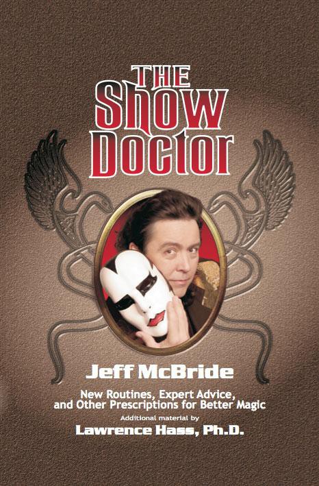 Jeff McBride - The Show Doctor