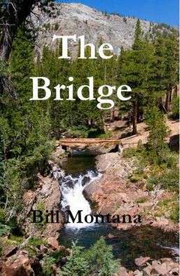 Bill Montana - The Bridge