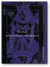 Steve Beam - Semi Automatic Card Tricks Vol 4