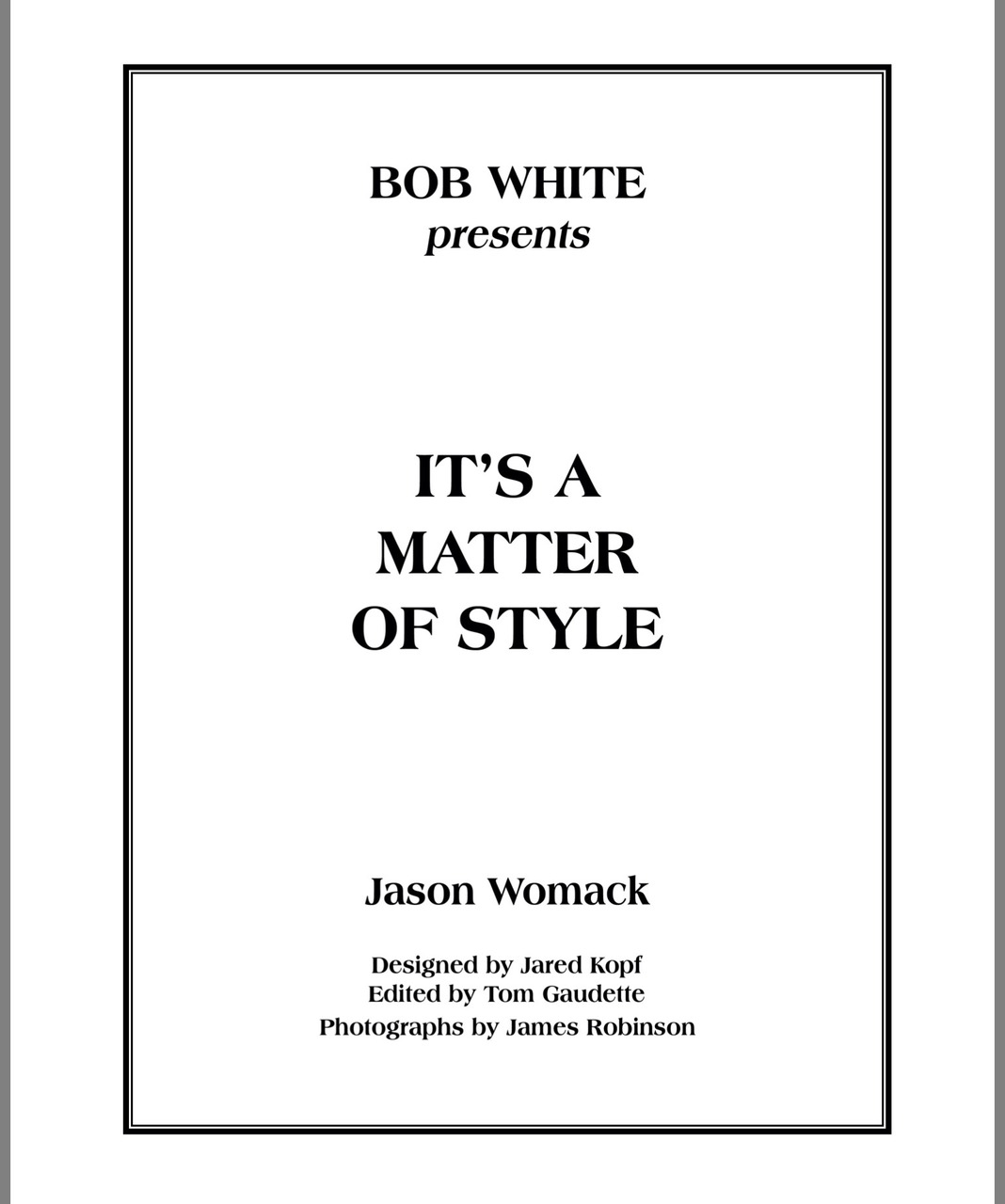 Bob White - It's a Matter of Style