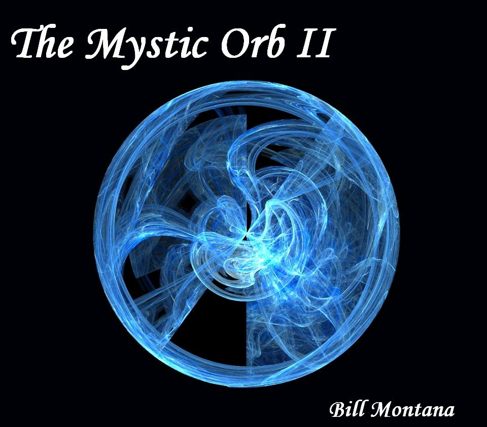 Bill Montana - The Mystic Orb II
