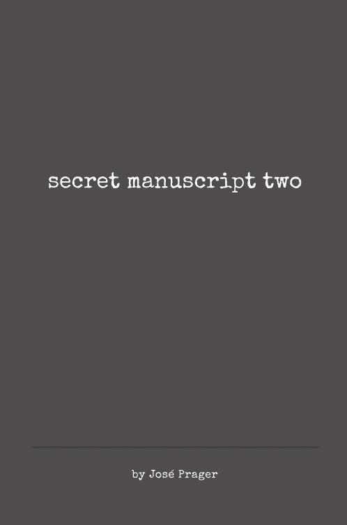 (image for) Jose Prager - Secret Manuscript Two