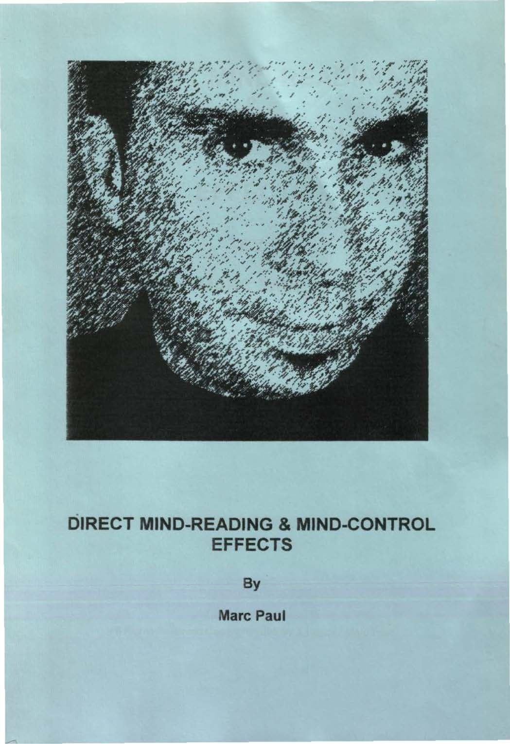 Marc Paul - Direct Mind-Reading & Mind-Control Effects