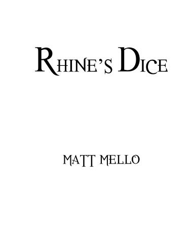Matt Mello - Rhine's Dice