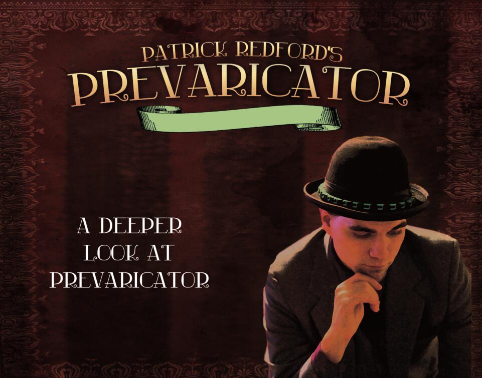 Patrick G. Redford - A Deeper Look at Prevaricator