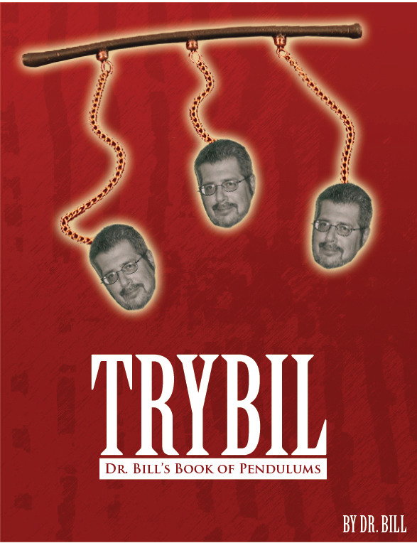 Dr. Bill Cushman - Trybil Dr. Bill Book of Pendulums
