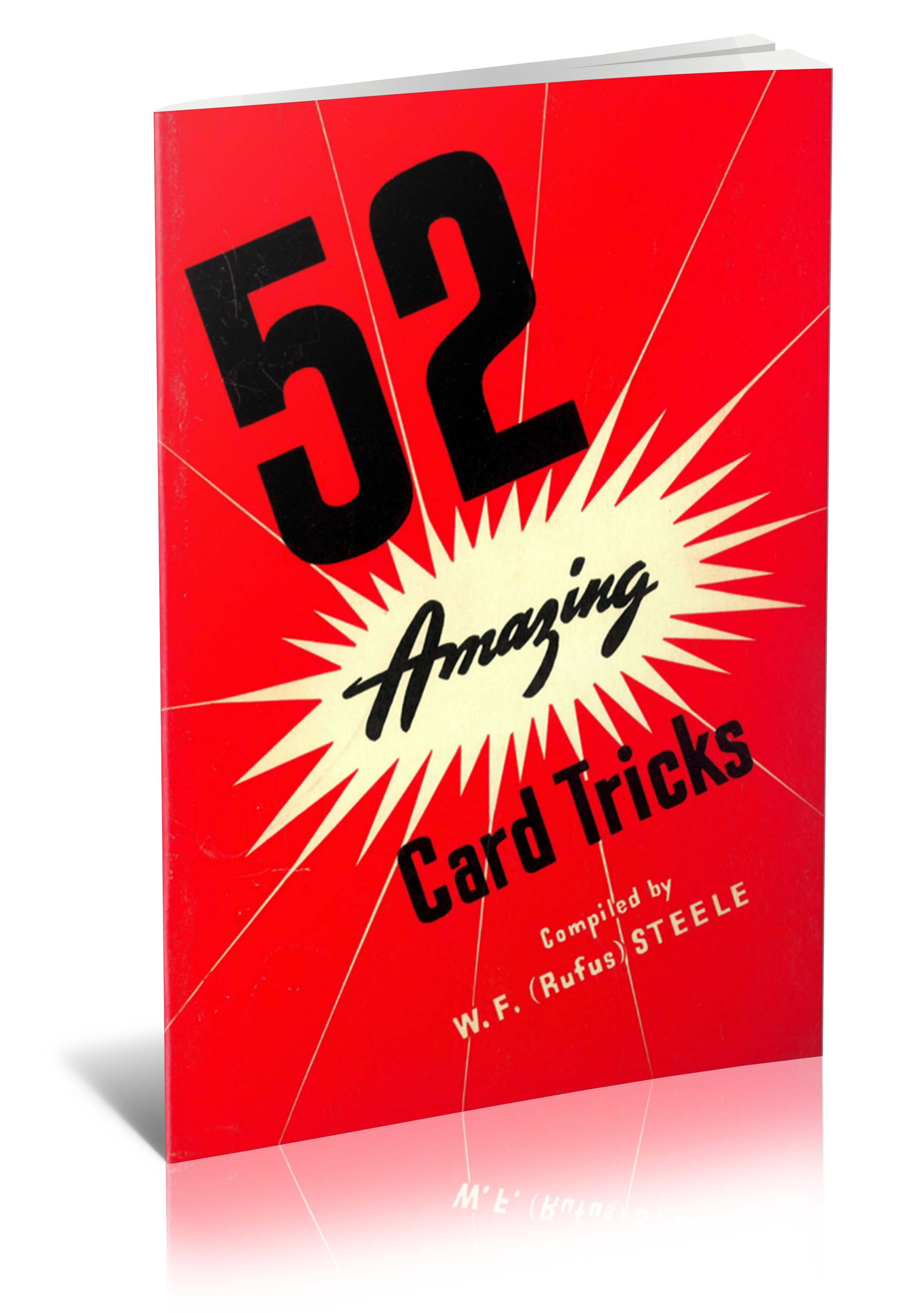 William Francis (Rufus) Steele - 52 Amazing Card Tricks (1949)