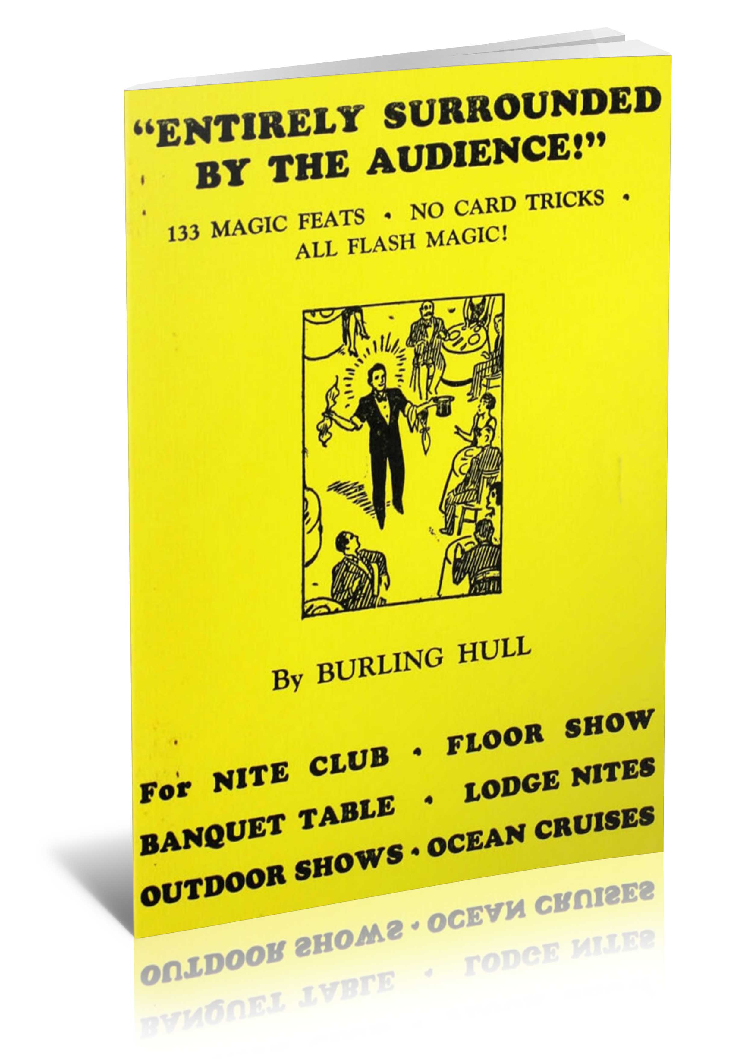 Burling Hull - Entirely Surrounded by The Audience (1945 ca)