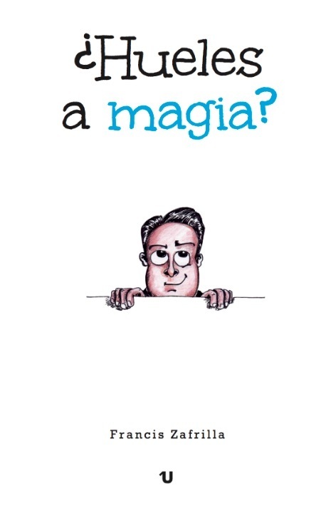 Francis Zafrilla - Hueles a magia