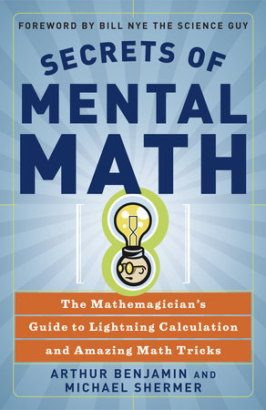 (image for) Secrets of Mental Math 2006 Mathemagician's Guide to Lightning Calculation and Amazing Math Tricks