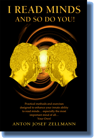 Anton Zellmann - I Read Minds, And So Do You!