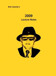 Bob Cassidy - MINDvention 2009 Lecture Notes