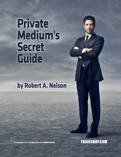 Robert Nelson - Private Mediums Secret Guide