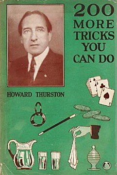 Howard Thurston - 200 More Tricks You Can Do