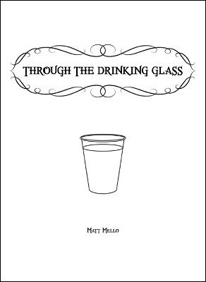 (image for) Matt Mello - Through the Drinking Glass
