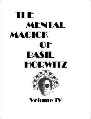 (image for) Basil Horwitz - The Mental Magick of Basil Horwitz Volume 4