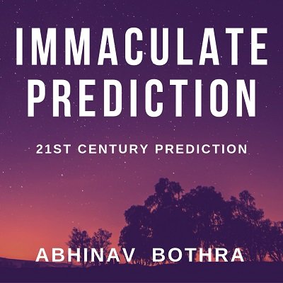 Abhinav Bothra - Immaculate Prediction