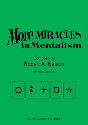Robert A. Nelson - More Miracles in Mentalism