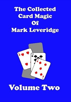(image for) Mark Leveridge - The Collected Card Magic of Mark Leveridge Volume 2