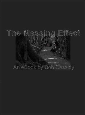 (image for) Bob Cassidy - The Messing Effect